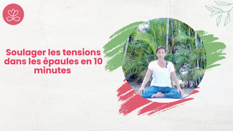 Jour 16 - Soulager les tensions dans les épaules en 10 minutes avec Gladys Delaflor